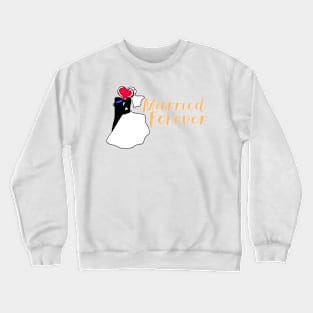 Wedding day - married forever Crewneck Sweatshirt